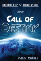 Cover for 'Call of Destiny (One Small Step out of the Garden of Eden,#1)'