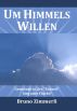 Um Himmels Willen by Bruno Zimmerli
