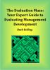 The Evaluation Maze: Your Expert Guide to Evaluating Management Development by Ruth Belling