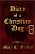 Diary of a Christian Dog by Mary C. Findley