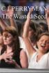 The Wasted Seed by C J Perryman