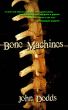 Bone Machines by John Dodds