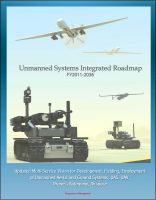 Cover for 'Unmanned Systems Integrated Roadmap FY 2011-2036 - Updated Multi-Service Vision for Development, Fielding, Employment of Unmanned Aerial and Ground Systems, UAS, UAV, Drones, Autonomy, Airspace'
