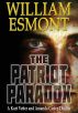 The Patriot Paradox (The Reluctant Hero Series, Book One) by William Esmont
