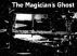 The Magician's Ghost by Monica P