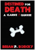 Cover for 'Destined For Death:  A Clarke Quickie'