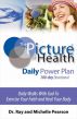 The Picture of Health Daily Power Plan 100-Day Devotional by Dr. Ray and Michelle Pearson
