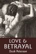 Love and Betrayal (The Eternal Dungeon) by Dusk Peterson