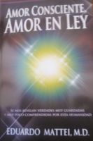 Cover for 'AMOR CONSCIENTE, AMOR EN LEY'