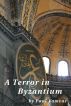 A Terror in Byzantium by Paul Vamvas