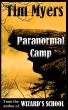 Paranormal Camp (#2 Paranormal Kids Series) by Tim Myers
