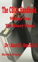Cover for 'The CEO&rsquo;s Handbook Volume Four - The Money Chase'