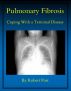 Pulmonary Fibrosis: Coping With a Terminal Disease by Robert Post