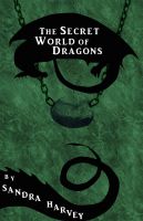 Cover for 'The Secret World of Dragons'