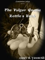 Cover for 'The Vulgar Gnome of Kettle's Knob'