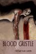 Blood & Gristle by Michael Louis Calvillo