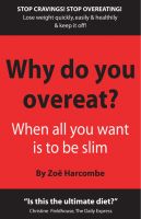 Cover for 'Why Do You Overeat? When All You Want Is To Be Slim'