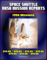 Cover for 'Space Shuttle NASA Mission Reports: 1994 Missions, STS-60, STS-62, STS-59, STS-65, STS-64, STS-68, STS-66'