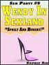Sex Party #9: Wendy In Sexland 'Spoilt and Hungry!' by Sophie Sin