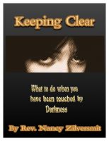 Cover for 'Keeping Clear What To Do When You Have Been Touched By Darkness'