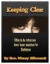 Keeping Clear What To Do When You Have Been Touched By Darkness by Nancy Zilversmit