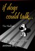If Dogs Could Talk by Tim Hadleigh