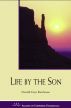 Life by the Son by Donald  Barnhouse
