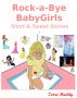 Rock-a-Bye BabyGirls: Short and Sweet Stories by Zorro Daddy