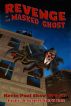 Revenge of the Masked Ghost by Kevin Paul Shaw Broden