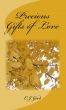 Precious Gifts of Love by C. J. Good