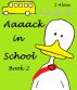 Aaaack In School - a humorous children's book by San Alini