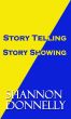Story Telling; Story Showing by Shannon Donnelly