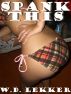 Spank This by W.D. Lekker