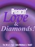 Peace' Love & Diamonds! by The M.A.D. Poet (aka Melissa A. Dean) 