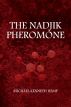 The Nadjik Pheromone by Michael Hemp