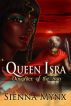 Queen Isra / Daughter of the Sun by Sienna Mynx