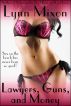 Lawyers, Guns, and Money - An Erotic Story (Public Sex) by Lynn Mixon