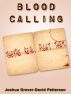 Blood Calling by Joshua Grover-David Patterson