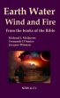 Earth, Water, Wind and Fire - From the books of the Bible by Richard J. McQueen