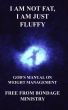 I am not fat, I am just fluffy. God's manual on weight management. by Free From Bondage Ministry 