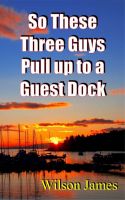 Cover for 'So These Three Guys Pull up to a Gas Dock'