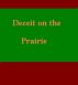 Deceit on the Prairie by Monica P