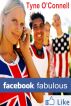 Facebook Fabulous by Tyne O'Connell