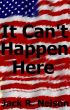 It Can't Happen Here by Jack Nelson