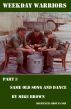 Weekday warriors Part 3 - Same Old Song & Dance by Mike Brown