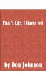 That's Life, I Guess #6 by Don Johnson