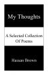 My Thoughts by Hassan Brown