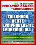 21st Century Pediatric Cancer Sourcebook: Childhood Acute Lymphoblastic Leukemia (ALL) - Clinical Treatment Data with Practical Information for Patients, Families, Physicians by Progressive Management