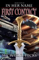 Cover for 'First Contact (In Her Name: The Last War, Book 1)'