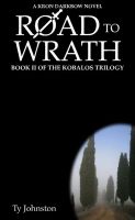 Cover for 'Road to Wrath (Book II of the Kobalos trilogy)'